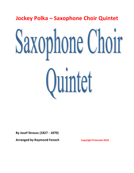 Jockey Polka (Josef Strauss) - for Saxophone Choir Quintet (Soprano Saxophone; 2 Alto Saxophones; Te image number null