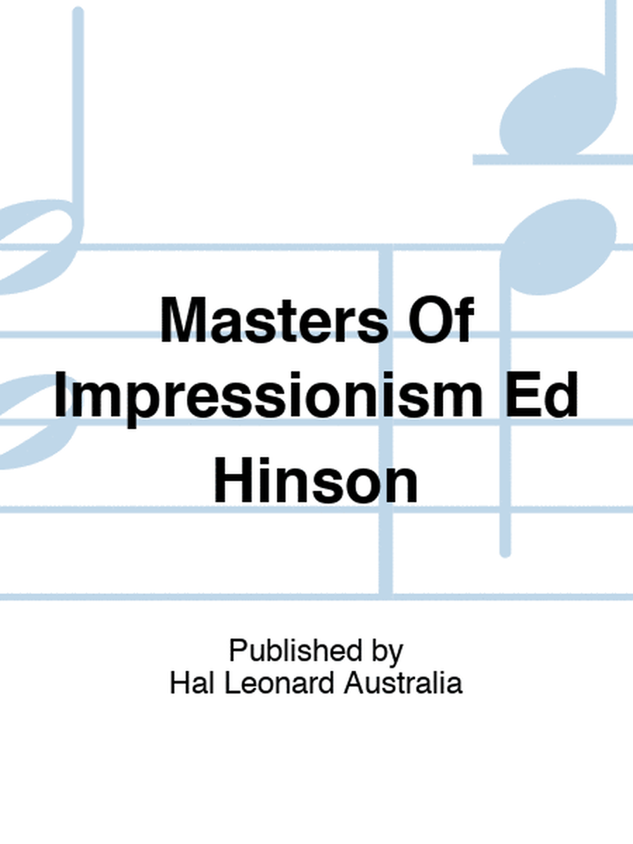 Masters Of Impressionism Ed Hinson