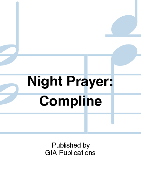 Night Prayer: Compline