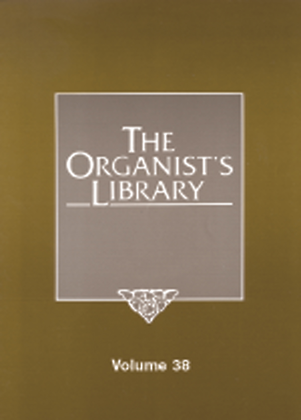 Book cover for The Organist's Library, Vol. 38