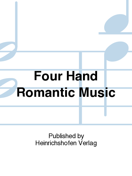 Four Hand Romantic Music