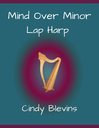 Mind Over Minor, original solo for Lap Harp