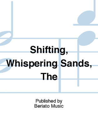 Shifting, Whispering Sands, The