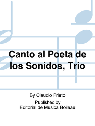 Canto al Poeta de los Sonidos, Trio