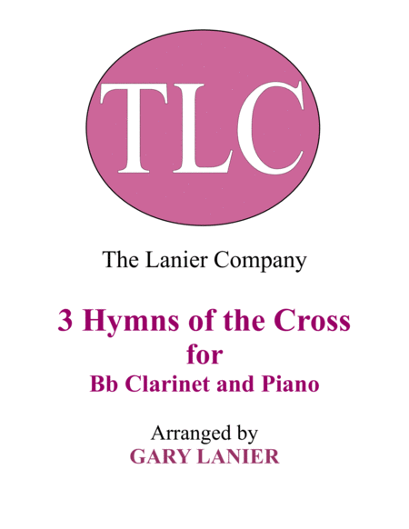 HYMNS of THE CROSS, Set 1 & 2 (Duets - Bb Clarinet and Piano with Parts) image number null
