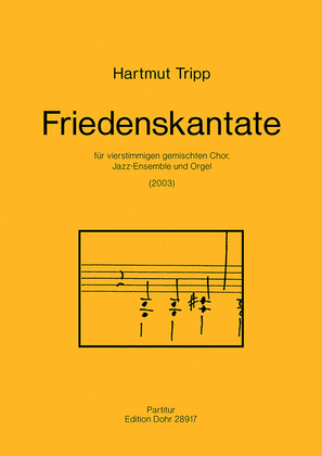 Friedenskantate (2003) (für vierstimmigen gem. Chor, Jazz-Ensemble und Orgel)