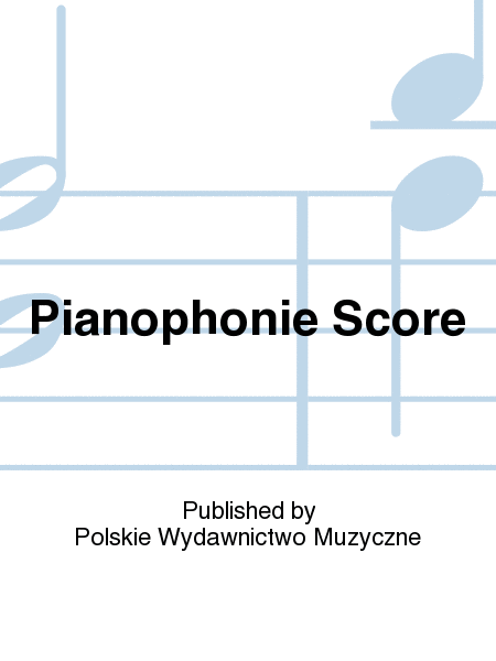 Pianophonie Score