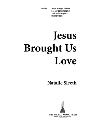 Book cover for Jesus Brought Us Love