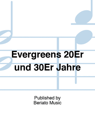 Evergreens 20Er und 30Er Jahre