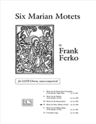 Book cover for Six Marian Motets: 4. Motet for Mary, Mother of God