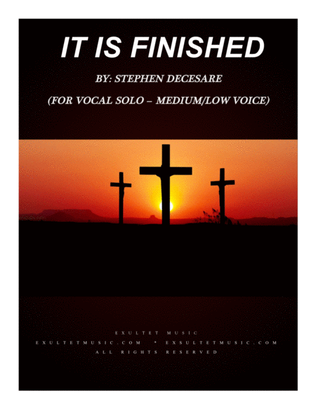 It Is Finished (for Vocal Solo - Medium/Low)