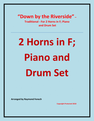 Down by the Riverside - Traditional - 2 Horns in F; Piano and Drum Set - Intermediate level