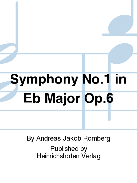 Symphony No. 1 in Eb Major Op. 6