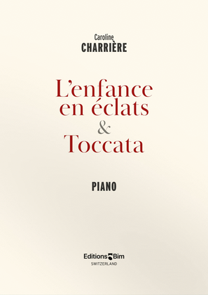 L’enfance en éclat & Toccata