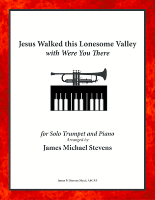 Book cover for Jesus Walked this Lonesome Valley with Were You There - Trumpet & Piano
