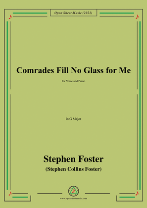 S. Foster-Comrades Fill No Glass for Me,in G Major