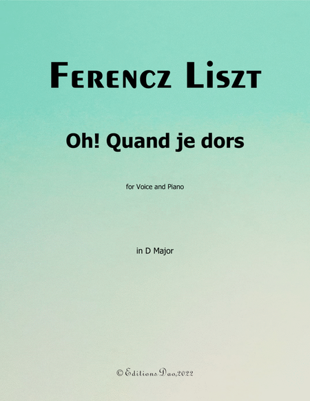 Oh! Quand je dors, by Liszt, in D Major