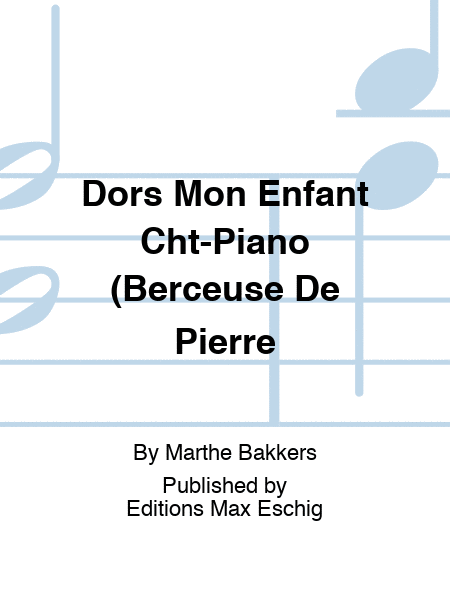 Dors Mon Enfant Cht-Piano (Berceuse De Pierre
