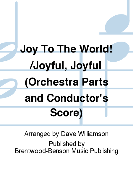 Joy To The World! /Joyful, Joyful (Orchestra Parts and Conductor's Score)
