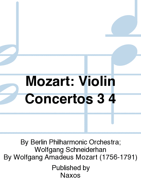 Mozart: Violin Concertos 3 4