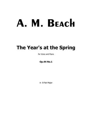 The Year's at the Spring, by A. M. Beach, in B flat Major