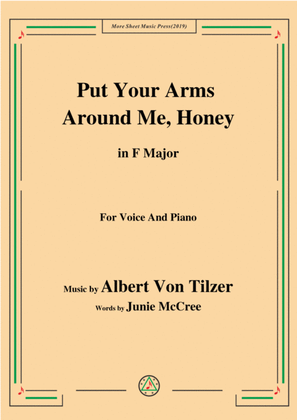 Albert Von Tilzer-Put Your Arms Around Me.Honey,in F Major,for Voice&Piano