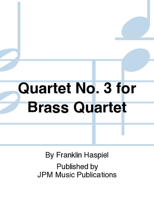 Quartet No. 3 for Brass Quartet