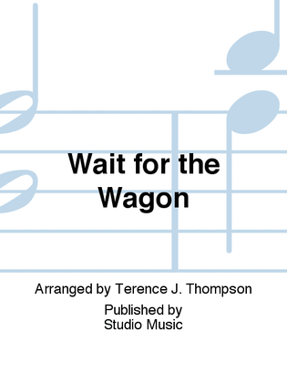 Book cover for Wait for the Wagon