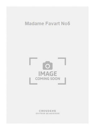 Madame Favart No5