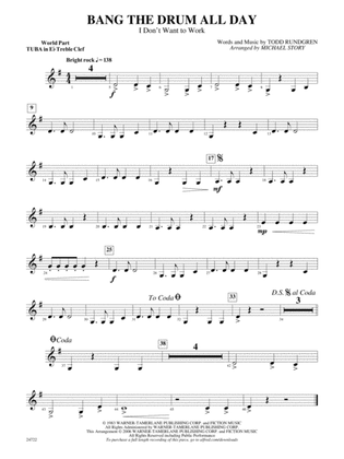 Bang the Drum All Day (I Don't Want to Work): (wp) E-flat Tuba T.C.
