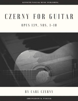 Book cover for Czerny for Guitar, Opus 139, Nos. 1-10