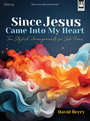 Book cover for Since Jesus Came Into My Heart