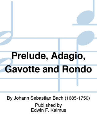 Prelude, Adagio, Gavotte and Rondo