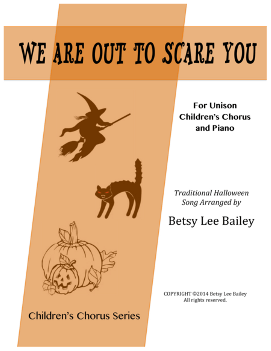 We Are Out to Scare You