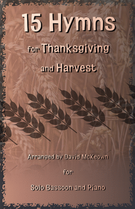 15 Favourite Hymns for Thanksgiving and Harvest for Bassoon and Piano