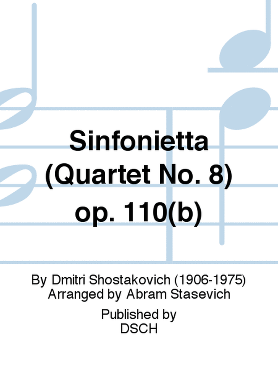 Sinfonietta (Quartet No. 8) op. 110(b)