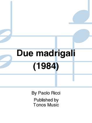 Book cover for Due madrigali (1984)