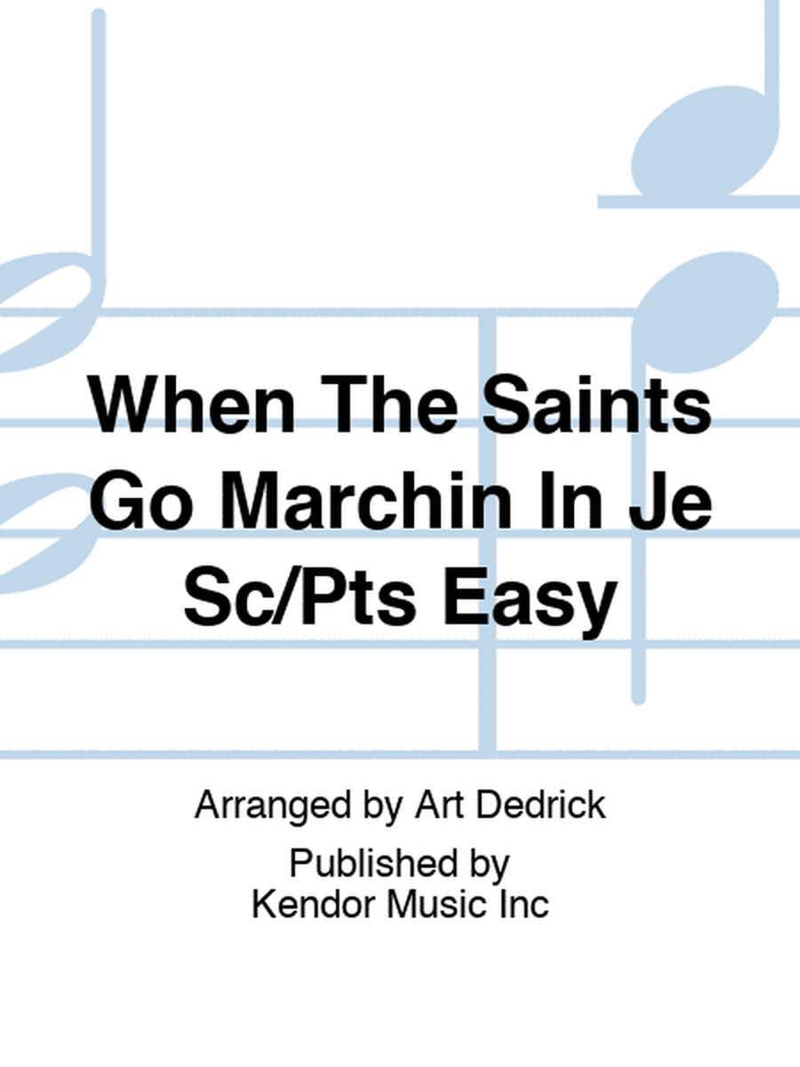 When The Saints Go Marchin In Je Sc/Pts Easy