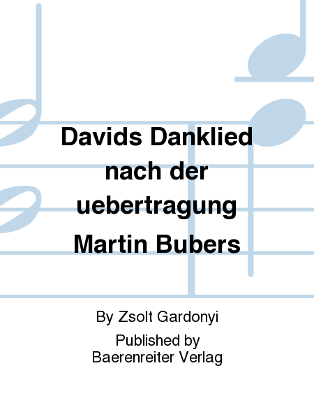 Davids Danklied nach der uebertragung Martin Bubers