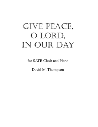 Give Peace, O Lord in our Day