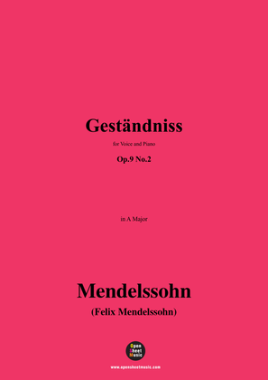 F. Mendelssohn-Gestandniss,Op.9 No.2 in A Major