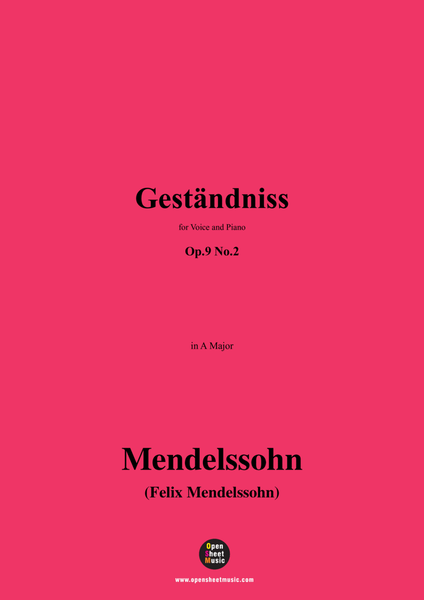 F. Mendelssohn-Gestandniss,Op.9 No.2 in A Major