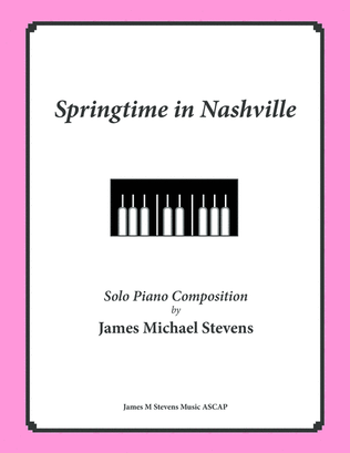 Springtime in Nashville (Relaxing Piano)