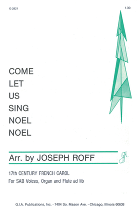 Come, Let Us Sing Noel, Noel