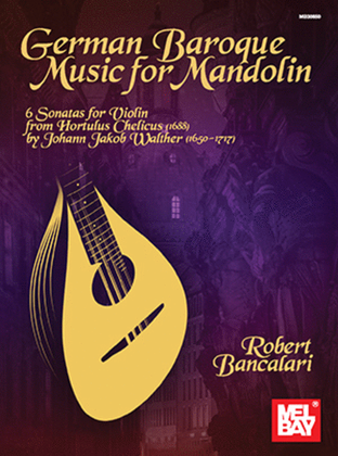 Book cover for German Baroque Music for Mandolin 6 Sonatas for Violin from Hortulus Chelicus (1688) transcribed for Mandolin