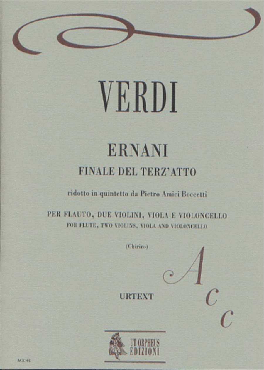 Ernani. Finale Atto III transcribed by Pietro Amici Boccetti for Flute, 2 Violins, Viola and Violoncello Flute scores gallery preview page 1