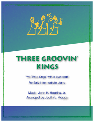 Three Groovin' Kings ("We Three Kings" with a Jazz Beat!)