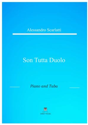 Alessandro Scarlatti - Son tutta duolo (Piano and Tuba)