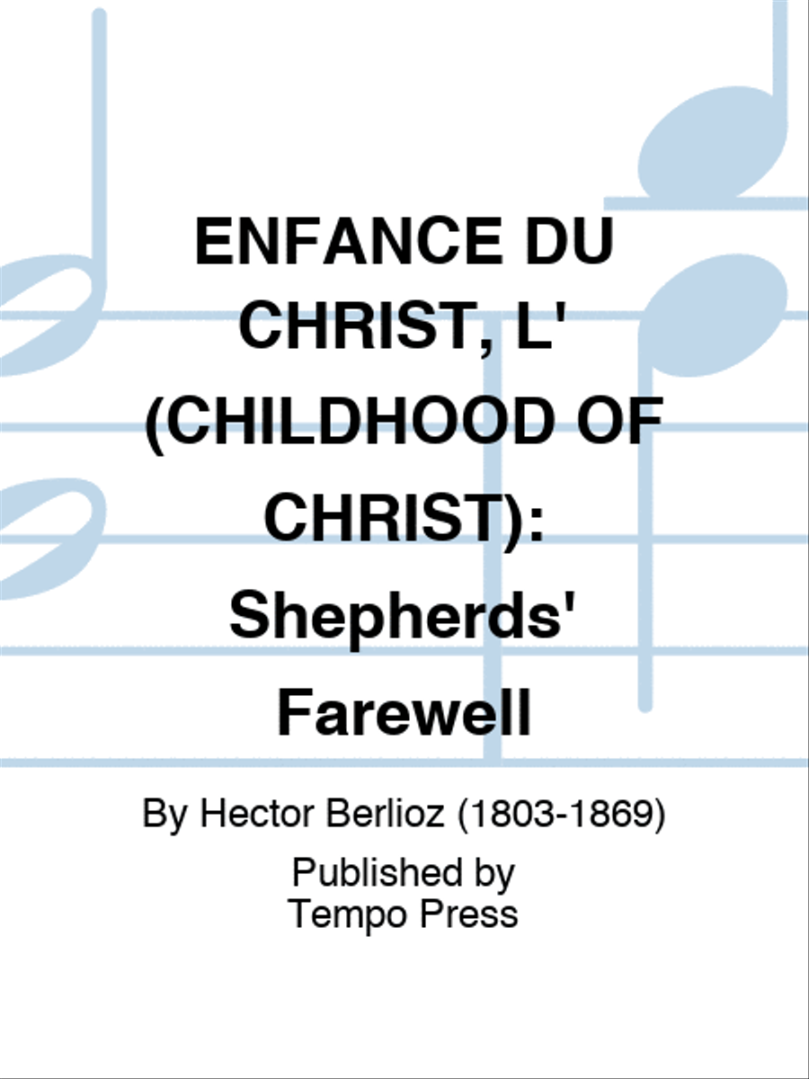 ENFANCE DU CHRIST, L' (CHILDHOOD OF CHRIST): Shepherds' Farewell 4-Part scores gallery preview page 1