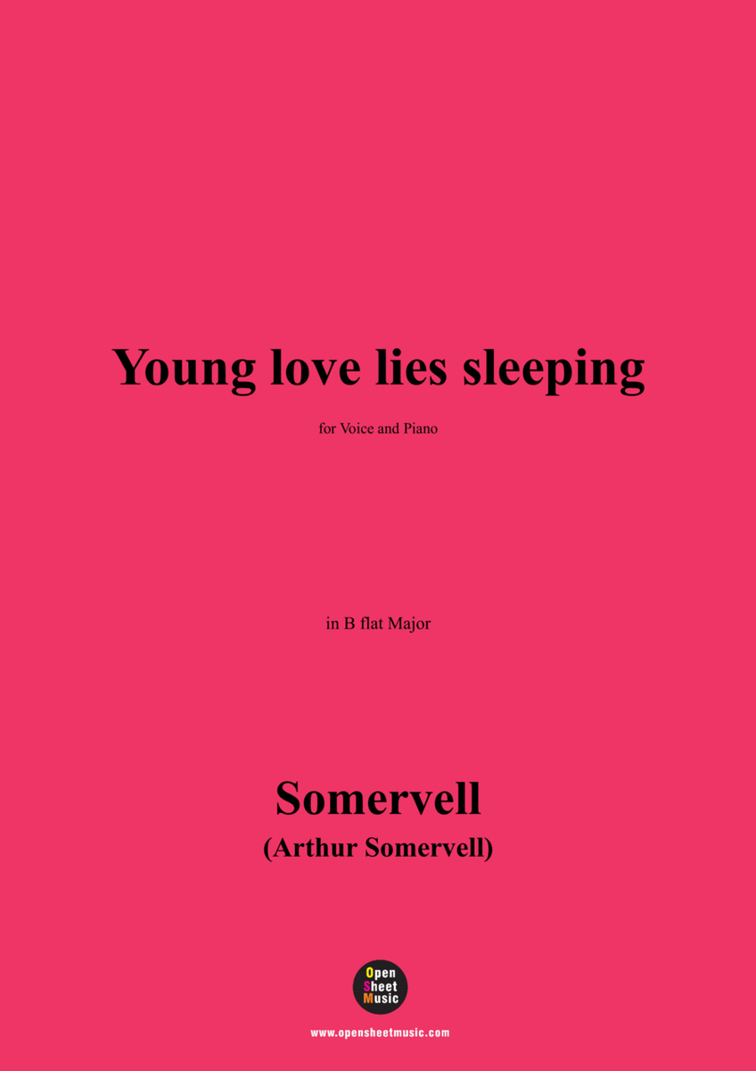 Somervell-Young love lies sleeping,in B flat Major